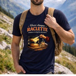 Tee shirt “Vivre chaque raclette comme si c’était la dernière”